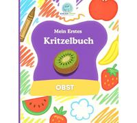 SchlaueKinder Kritzelbuch Obst ab 1 Jahr: Große klare Obst Motive für kleine Hände | Perfekt für erste Kritzelversuche, das spielerische Kennenlernen ... Entwicklung (SchlaueKinder Kritzelbücher)
