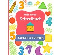 SchlaueKinder Kritzelbuch Zahlen & Formen ab 1 Jahr: Sanfte und klare Motive für die kleinsten Künstler | Perfekt für erste Kritzelversuche, das ... Entwicklung (SchlaueKinder Kritzelbücher)