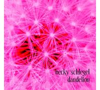 Schlegel, Becky - Dandelion