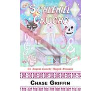 Schlemiel Gaucho: An Improv Comedy Magick Grimoire
