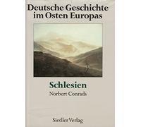 Schlesien (Deutsche Geschichte im Osten Europas) (German Edition)