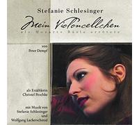 Schlesinger,Stefanie - Mein Violoncellchen (Als Mozarts Bäsle Errötete)
