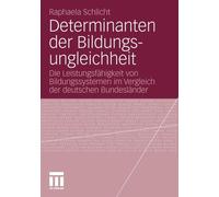 Schlicht - Determinanten Der Bildungsungleichheit Die Leistungsfahigk - X555z