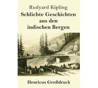 Schlichte Geschichten aus den indischen Bergen (Großdruck)