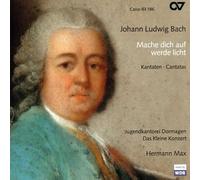 Jungendkantorei Dormagen - Johann Ludwig Bach: Mache dich auf, werde Licht - Cantatas