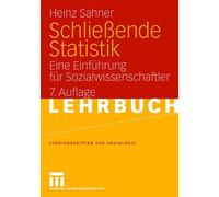 Schlieende Statistik: Eine Einf?hrung f?r Sozialwissenschaftler by Heinz Sahner