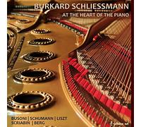 Schliessmann - Ferruccio Busoni, Robert Schumann, Franz Liszt, Alexander Scriabin, Alban Berg: At the Heart of the Piano