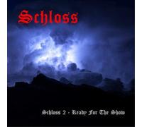 Schloss - Ready for the Show - CD - 2021