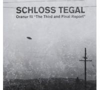 Schloss Tegal - Oranur III 'the Third And Final Report'