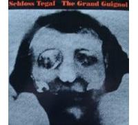 Schloss Tegal - The Grand Guignol