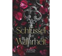 Schlüssel der Wahrheit: Dunkle Bündnisse, ein erbarmungsloser Feind und eine Liebe, die das Schicksal herausfordert. (Herz aus Nacht)