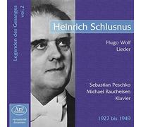 Schlusnus/Diverse Orchester & Begleiter - Hugo Wolf: Lieder - Heinrich Schlusnus, Recordings 1927-1949