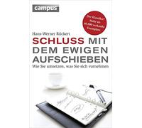 Schluss mit dem ewigen Aufschieben: Wie Sie ums, Rucker.