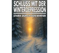 Schluss mit der Winterdepression - Stark durch den Winter