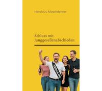 Schluss mit Junggesellenabschieden: Es lebe der Eheabschied