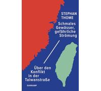 Schmales Gewässer, gefährliche Strömung: Über den Konflikt in der Taiwanstraße | Ein kompakter Überblick von dem Taiwan-Experten zu den Spannungen zwischen den Supermächten USA und China