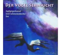 Schmeckenbecher - Der Vogel Sehnsucht