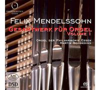 Schmeding, Martin - Felix Mendelssohn Bartholdy: Complete Works for Organ Vol. 1