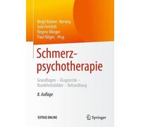 Schmerzpsychotherapie: Grundlagen - Diagnostik - Krankheitsbilder - Behandlung b
