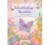 Schmetterlings-Mandalas Malbuch: Zum Ausmalen und Entspannen - Über 35 detailreiche Schmetterlingsmotive für Kinder und Erwachsene