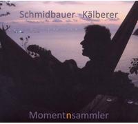 Schmidbauer & Kälberer, Schmidbauer - Momentensammler
