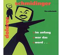 Schmidinger,Dolores - Am Anfang War das Word