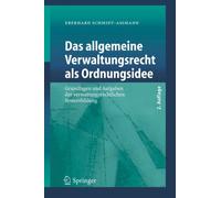 Schmidt-Amann - Das allgemeine Verwaltungsrecht als Ordnungsidee Gr - X555z