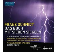 Schmidt:Das Buch mit sieben Siegeln [Klaus Florian Vogt; Hamburg State Philharmonic Orchestra,Simone Young] [OEHMS CLASSICS: OC1840] by Klaus Florian Vogt