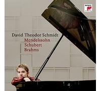 Schmidt, David Theodor - Mendelssohn / Schubert / Brahms