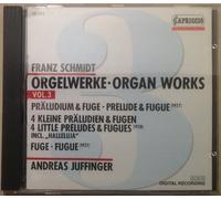 Schmidt - Franz Schmidt: Organ Works Vol. 3
