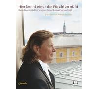 Schmidt, Harald - "Hier Kennt Einer das Furchten Nicht" - Backstage mit dem Wagner-Tenor Klaus Florian Vogt [DVD]