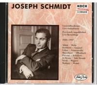 Schmidt, Joseph - Joseph Schmidt - Unpublished Recordings