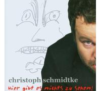 Schmidtke,Christoph - Hier Gibt Es Nichts zu Sehen!