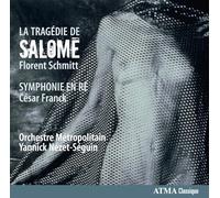 Schmitt: La Tragedie de Salome / Franck: Symphony in D Minor