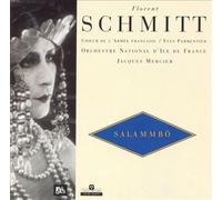 Schmitt - Salammbo: Trois Suites D'Orchestre Op.76