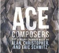 SCHMITZ/EMILY DUNCAN/ANTHONY WILLIAMS: ACE COMPOSERS 21ST CENTURY CHAMBER M - CD