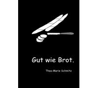 Schmitz - Gut wie Brot. - New paperback or softback - 55 - X555z