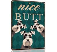 Schnauzer 8x12 Inch Nice Butt Sign Bathroom Decor- Dog Metal Poster Dog Lover Gift Art Funny Dogs Wall Art Decoration Retro Metal Tin Sign