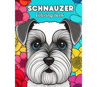 Schnauzer Coloring Book: Fun and Easy Dogs Coloring Pages in Cute Style With Schnauzer for Kids & Adults (Dogs Coloring Books for Kids & Adults)