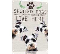 Schnauzer Metal Sign Spoiled Dog Lives Here Vintage Metal Tin Signs Novelty Dog Sign Coffee Bar Pub Farmhouse Country Home Decor for Dog Lover 8x12 Inch