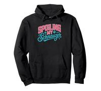Schnauzer Mom Who Spoils Mini Rotten Spoiling Spoiled Pullover Hoodie