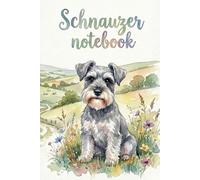 Schnauzer Notebook: Beautiful Watercolor Art Journal with Custom Illustrated Interior | Unique Gift for Miniature Schnauzer Lovers & Moms | 120 Page 6x9 Notebook