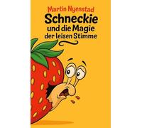 Schneckie und die Magie der leisen Stimme