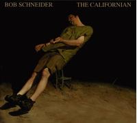 Schneider, Bob - The Californian