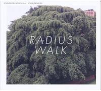 Schneider Kacirek - Radius Walk
