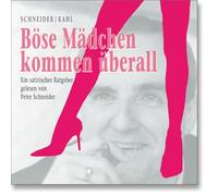Schneider,Peter - Böse Mädchen Kommen Uberall