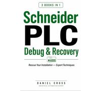 Schneider PLC Debug & Recovery: Rescue Your Schneider Installation - Expert Techniques