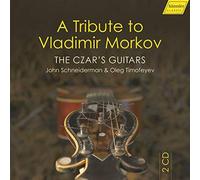 Schneiderman/Timofeyev - A Tribute to Vladimir Morkov: The Czar's Guitars