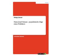 Schnell - Franz Josef Strauss - populistische Zge eines Politikers - - X555z