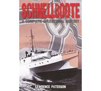 Schnellboote : A Complete Operational History